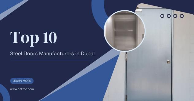 Top 10 Steel Doors Manufacturers in Dubai